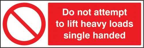 13635G Do not attempt to lift heavy loads single handed Rigid Plastic (300x100mm) Safety Sign