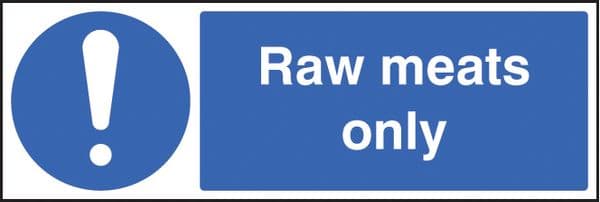 15611G Raw meats only Rigid Plastic 300x100mm Safety Sign