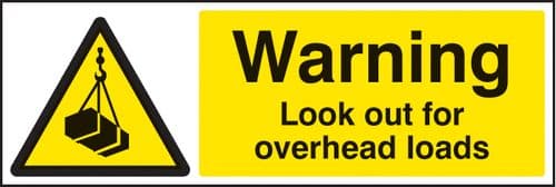 16418G Warning look out for overhead loads Rigid Plastic (300x100mm) Safety Sign