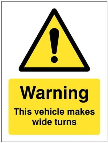21812E Warning this vehicle makes wide turns Safety Sign