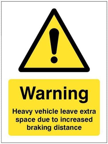 21814E Heavy vehicle Leave extra space due to increased braking distance Safety Sign