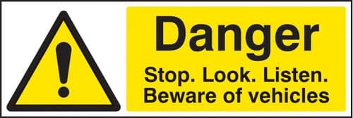 24206M Danger stop/look/listen beware of vehicles Self Adhesive Vinyl (600x200mm) Safety Sign