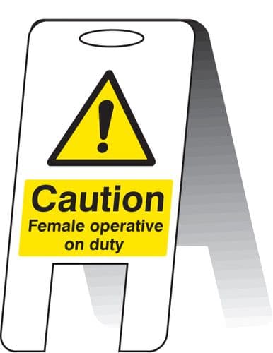58536 Caution female operative on duty (self standing folding sign) (300x600mm) Safety Sign