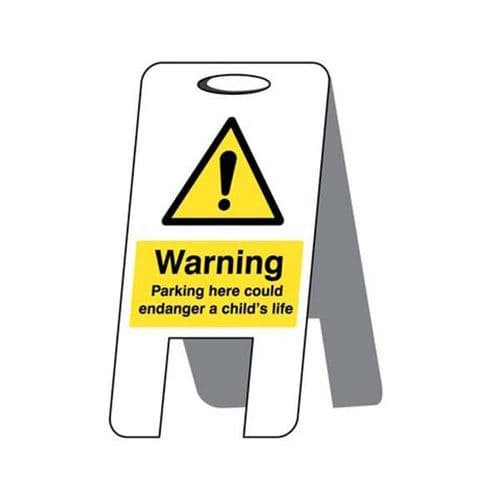 58552 Parking here could endanger a child's life (self standing folding sign)