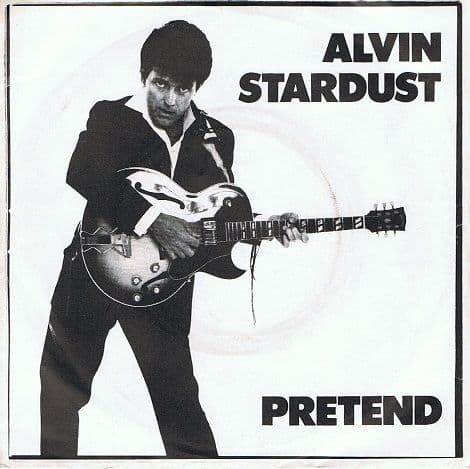 ALVIN STARDUST Pretend Vinyl Record 7 Inch Stiff 1981