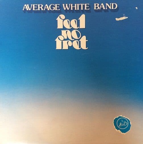AVERAGE WHITE BAND Feel No Fret Vinyl Record LP RCA 1979