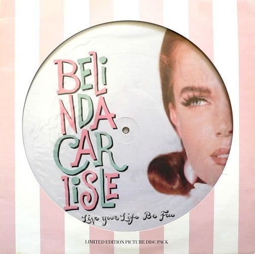 BELINDA CARLISLE Live Your Life Be Free Vinyl Record 12 Inch Virgin 1991 Picture Disc