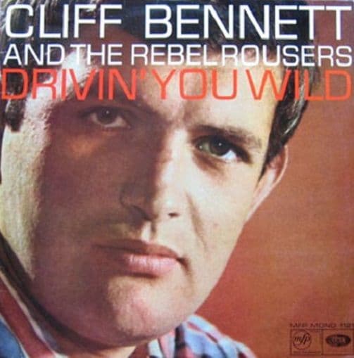 CLIFF BENNETT AND THE REBEL ROUSERS Drivin' You Wild Vinyl Record LP MFP 1966
