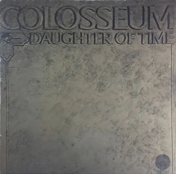 COLOSSEUM Daughter Of Time Vinyl Record LP Vertigo 1971 Small Swirl No Philips Text