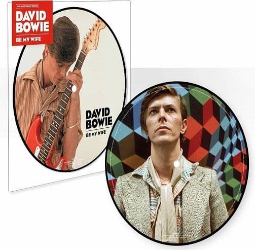 DAVID BOWIE Be My Wife Vinyl Record 7 Inch Parlophone 2017 Picture Disc