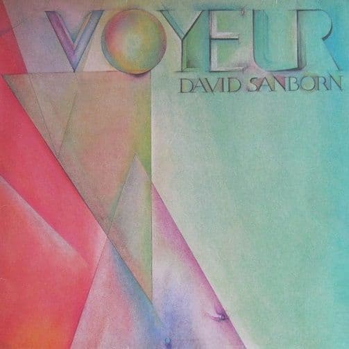 DAVID SANBORN Voyeur Vinyl Record LP Warner Bros. 1981
