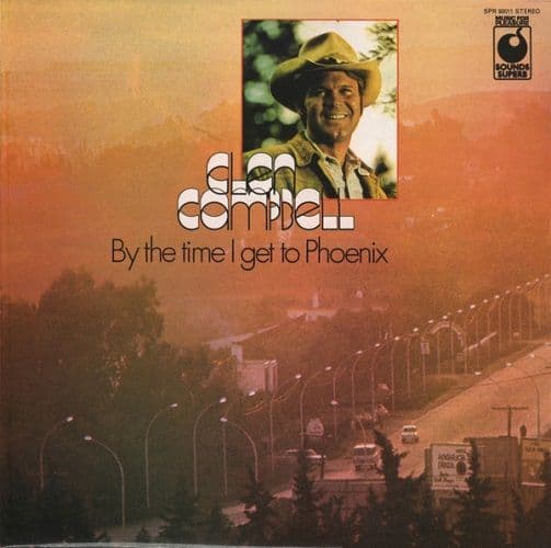 GLEN CAMPBELL By The Time I Get To Phoenix Vinyl Record LP Sounds Superb 1973