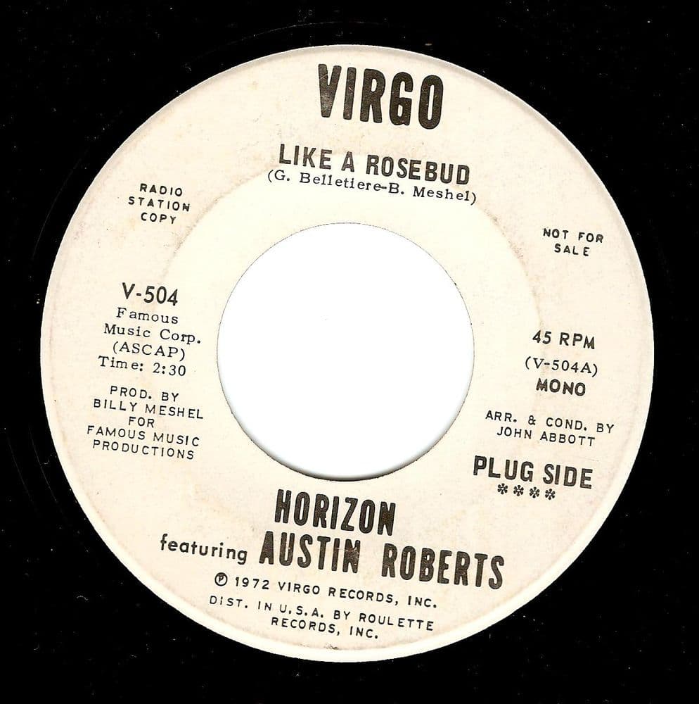 HORIZON FEAT. AUSTIN ROBERTS Like A Rosebud Vinyl Record 7 Inch US Virgo 1972 Promo