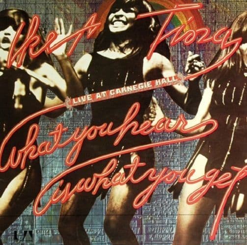 IKE & TINA TURNER What You Hear Is What You Get - Live At Carnegie Hall Vinyl LP United Artists 1971