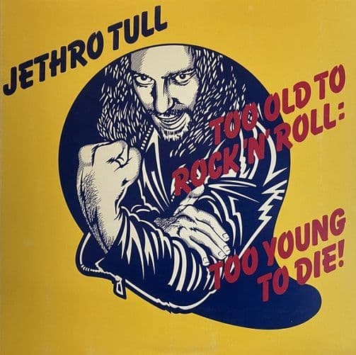 JETHRO TULL Too Old To Rock 'N' Roll: Too Young To Die Vinyl Record LP Chrysalis 1976