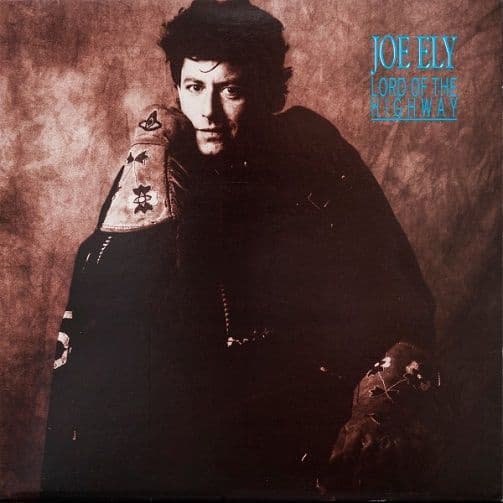JOE ELY Lord Of The Highway Vinyl Record LP Demon 1987