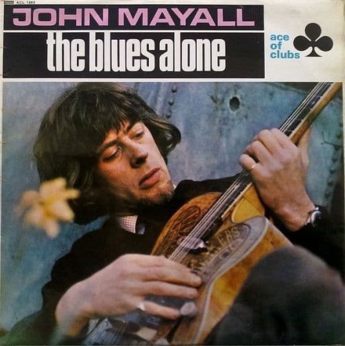 JOHN MAYALL The Blues Alone Vinyl Record LP Ace Of Clubs 1967