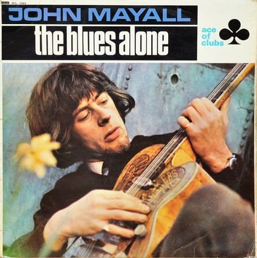 JOHN MAYALL The Blues Alone Vinyl Record LP Ace Of Clubs 1967.