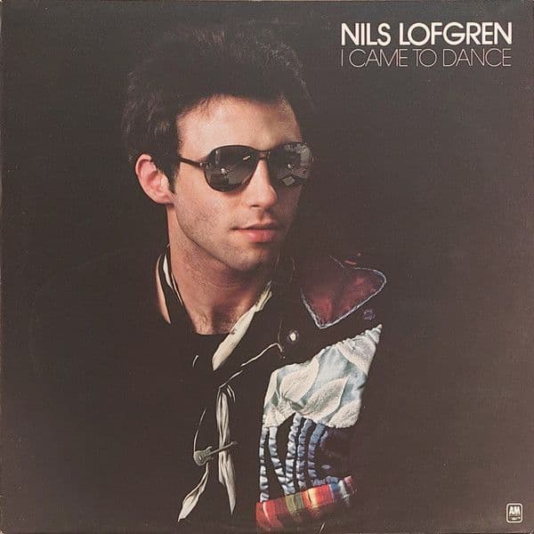 NILS LOFGREN I Came To Dance Vinyl Record LP A&M 1977