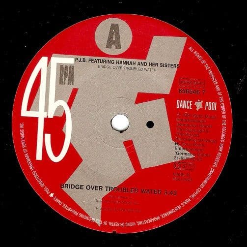 P.J.B. FEATURING HANNAH AND HER SISTERS Bridge Over Troubled Water Vinyl 7 Inch Dance Pool 1991