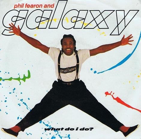 PHIL FEARON AND GALAXY What Do I Do Vinyl Record 7 Inch Ensign 1984