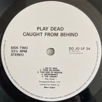 PLAY DEAD Caught From Behind Vinyl Record LP Dojo 1986