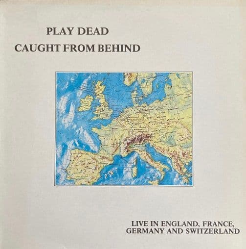PLAY DEAD Caught From Behind Vinyl Record LP Dojo 1986