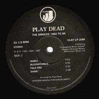 PLAY DEAD The Singles  1982-85 Vinyl Record LP Clay 1985