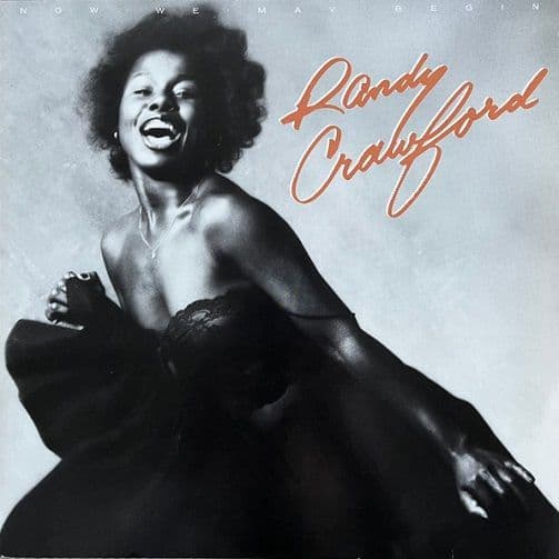 RANDY CRAWFORD Now We May Begin Vinyl Record LP Warner Bros. 1980