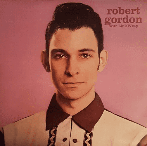 ROBERT GORDON WITH LINK WRAY Robert Gordon With Link Wray Vinyl Record LP Private Stock 1977