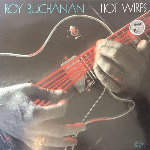 ROY BUCHANAN Hot Wires Vinyl Record LP Sonet 1987