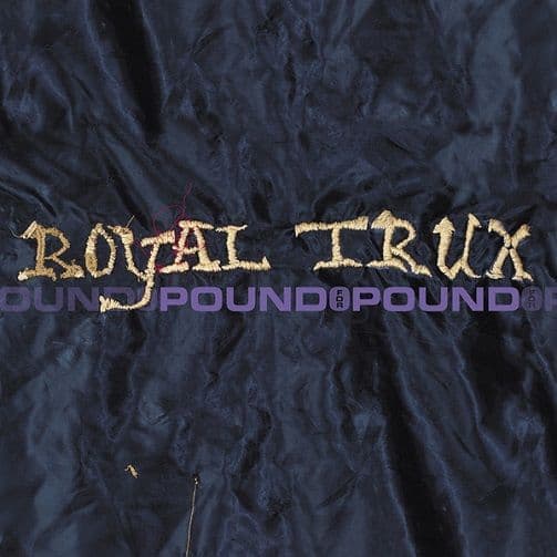 ROYAL TRUX Pound For Pound Vinyl Record LP Domino 2000