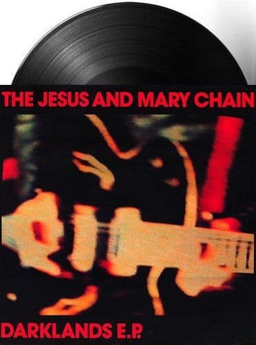 THE JESUS AND MARY CHAIN Darklands E P Vinyl Record 10 Inch Blanco