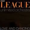 THE LEAGUE UNLIMITED ORCHESTRA (THE HUMAN LEAGUE) Love And Dancing Vinyl Record LP Virgin 1981