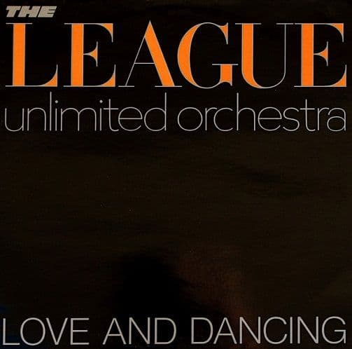 THE LEAGUE UNLIMITED ORCHESTRA (THE HUMAN LEAGUE) Love And Dancing Vinyl Record LP Virgin 1981