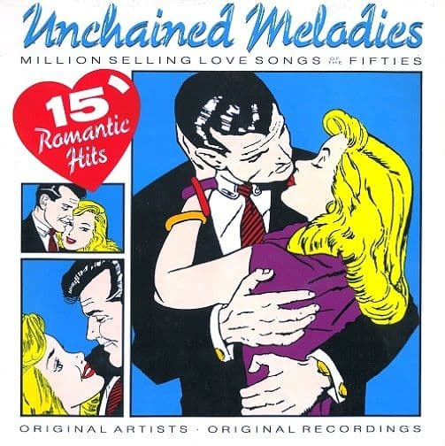 Unchained Melodies 15 Million Selling Love Songs Of The Fifties Vinyl