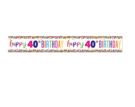 Happy 40th Birthday Multi colour Foil Banner