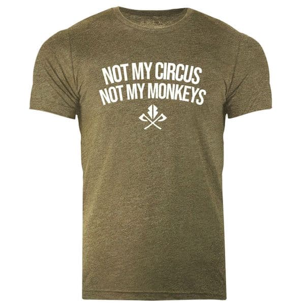 Not my circus Not my monkeys T-shirt by Razorstorm
