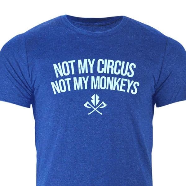 Not my circus Not my monkeys T-shirt by Razorstorm