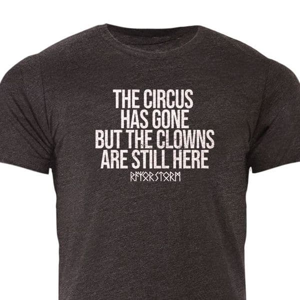 s608 the circus has gone but the clowns are still here tee - Dark grey Heather