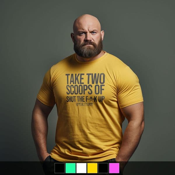 s609 take two scoops of shut the fk up tshirt