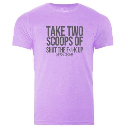 s609 take two scoops of shut the fk up tshirt