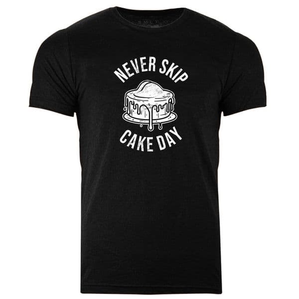 s776 Never Skip Cake Day tee