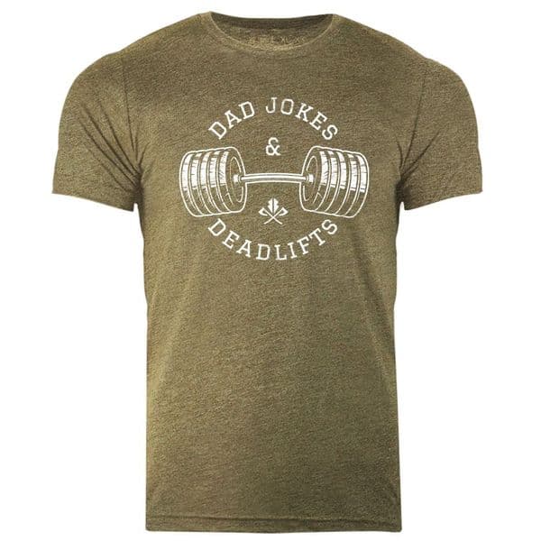 s887 Dad jokes and deadlifts T-shirt - Heather Olive