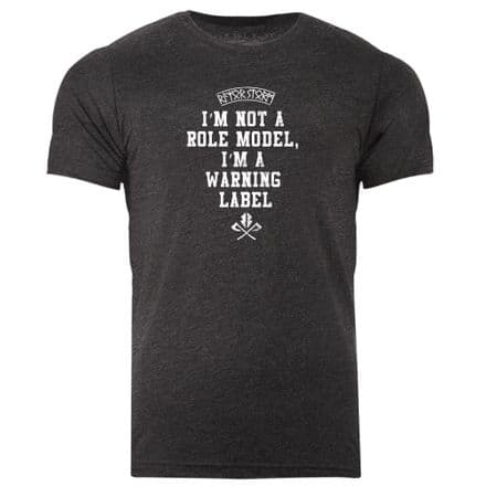 s968 Im not a role model, im a warning label T-shirt - Dark Grey Heather
