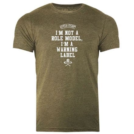 s968 Im not a role model, im a warning label T-shirt - Heather Olive