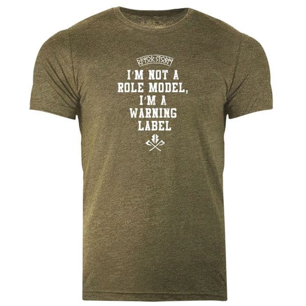 s968 Im not a role model, im a warning label T-shirt - Heather Olive