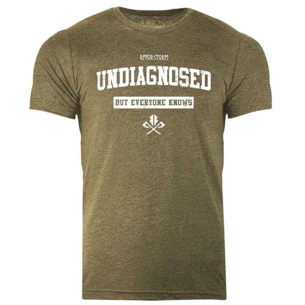 s973 Undiagnosed but everyone knows T-shirt - Heather Olive