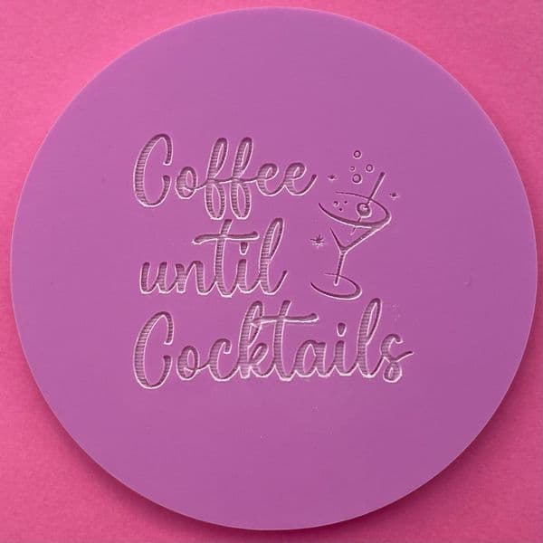 SALE Coffee until Cocktails Engraved circle stamp