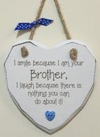 Smile because Brother Hanging Heart